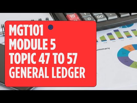 MGT101 Module 5- Topic 47- 57- Main Ledger / General Ledger - YouTube
