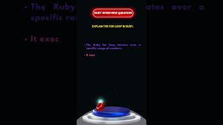 Explain the for loop in Ruby.