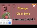 How to Change Lock Screen Clock in Samsung Z Fold 7 | Change Clock Font &amp; Color