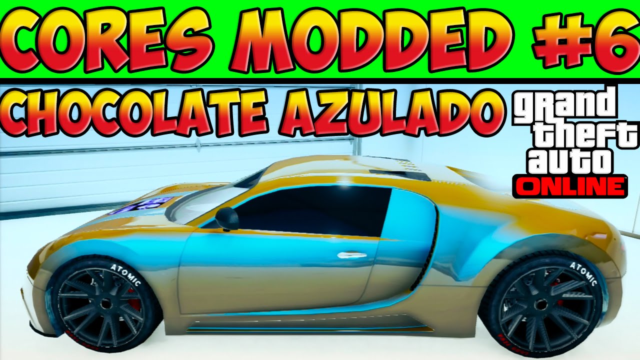 GTA V ONLINE CORES MODDED 6 CHOCOLATE AZULADO INSANO GTA 5