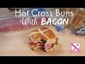 Hot Cross Bacon Butties #Littletwists - In The Kitchen With Kate