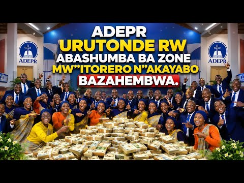 ADEPR/ URUTONDE RW"ABASHUMBA BA ZONE N"IMISHSHARA YABO/ PASTOR YARINDAGA UKURIMO W"IBIGORI YAPFUYE.