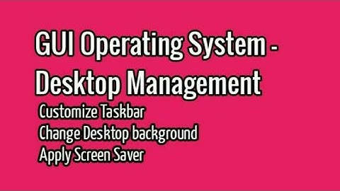 Class - 4, Chapter - 1,GUI Operating System - Desktop Management.