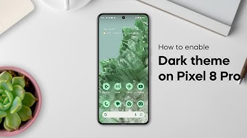 How to Enable and Schedule Dark Theme on Google Pixel 8 Pro