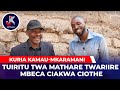 TUIRITU TWA MATHARE TWARIIRE MBECA CIAKWA CIOTHE- MUKARAMANI