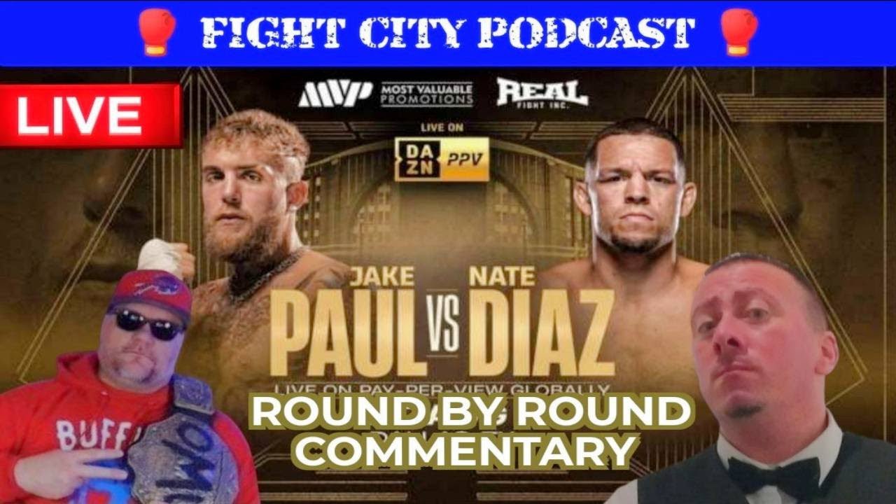 Jake Paul vs Nate Diaz Live Round by Round Commentary