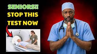 Doctor Reveals: 5 Medical Tests You Should Completely Avoid After Age 70