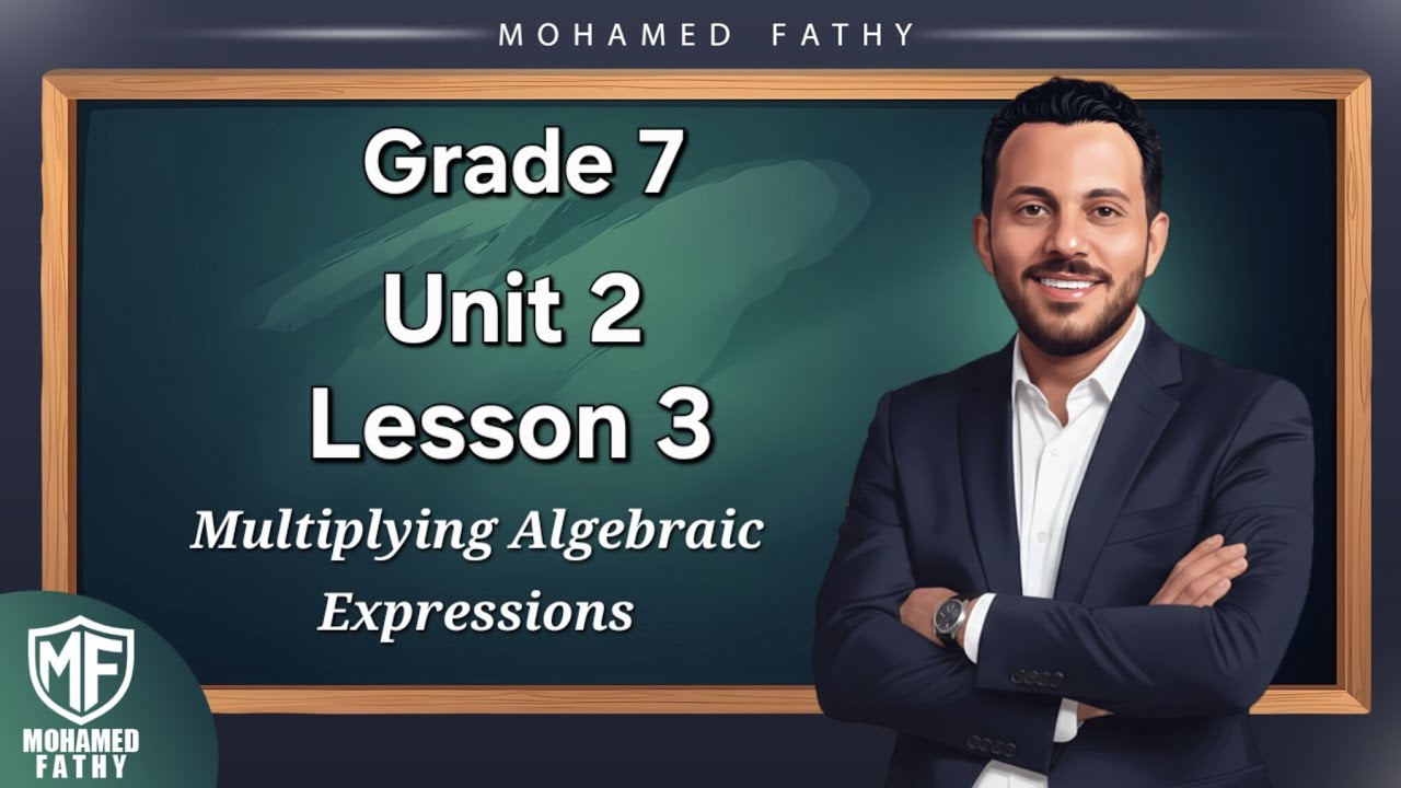 Grade 7 - 2nd term [ Unit 2 - Lesson 3 ( Multiplying Algebraic ...