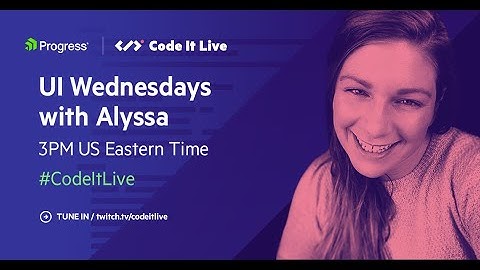 UI Wednesdays with Alyssa — Creating and Using Dropdowns