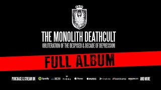 The Monolith Deathcult - Obliteration of The Despised &amp; Decade of Depression (Full Album)