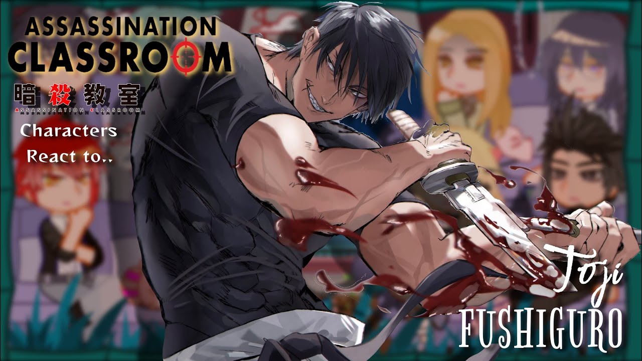 Assassination classroom react to Toji Fushiguro as new Teacher || jujutsu kaisen || —made by Yuk!ra