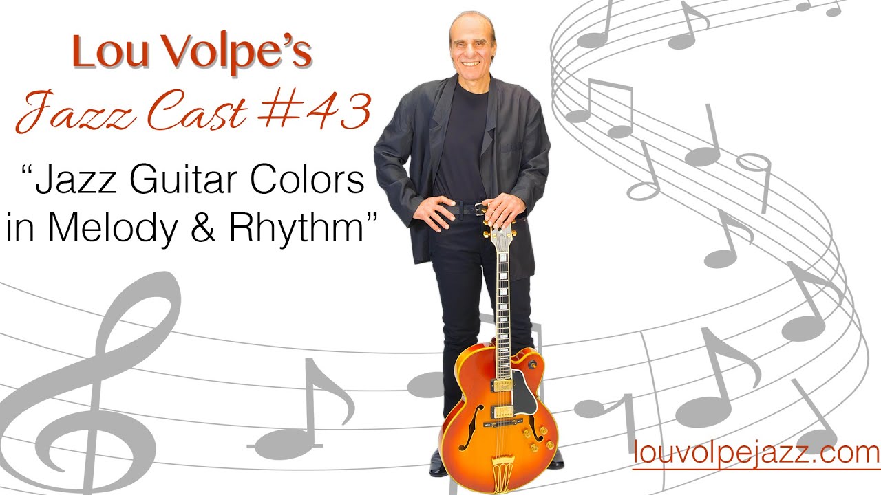 #43 Jazz Cast “Jazz Guitar Colors in Melody & Rhythm”