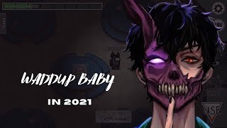 corpse husband saying ‘whaddup baby’ in 2021
