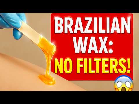 My Unfiltered Brazilian Wax Experience No Filters No Holds Barred Is It Worth It