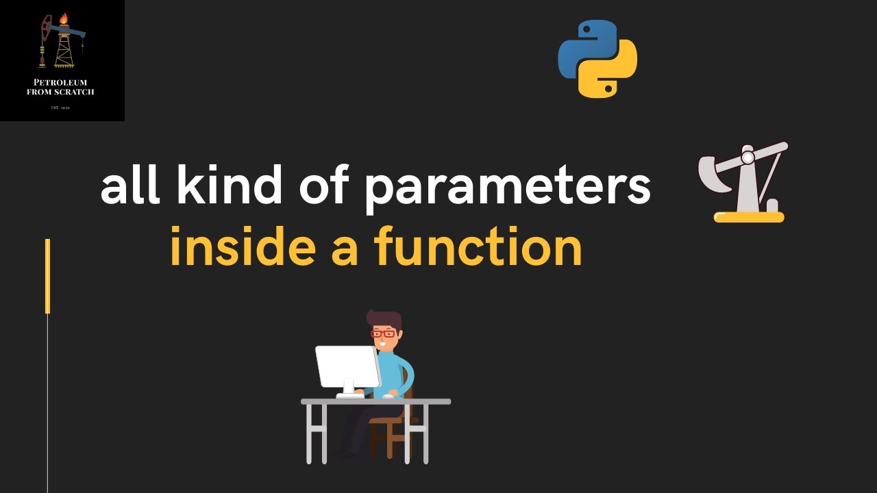 Lecture 64 - All kind of parameters inside function | #Python for Oil ...
