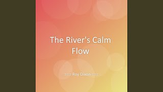 Download lagu The River's Calm Flow