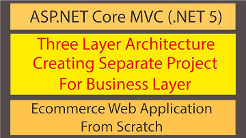 Ecommerce Web Development using ASP.NET Core MVC-Three Layer Architecture | Creating Business Layer