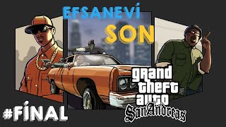 BİR EFSANENİN DAHA SONU || GTA SAN ANDREAS #FİNAL