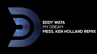 Eddy Wata - My Dream (mess, Ken Holland Remix) [official]