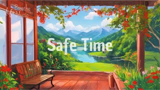 Safe Time 🌻 Lofi Breathe Music 🍄 Relax/Calm/Sleep ~ [ Lofi ambient music - Lofi Music - Hip Hop ]