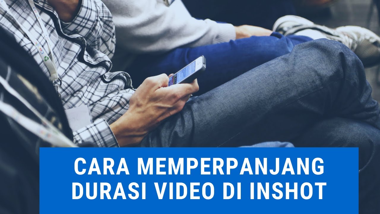 Cara memperpanjang durasi video edit di Inshot 