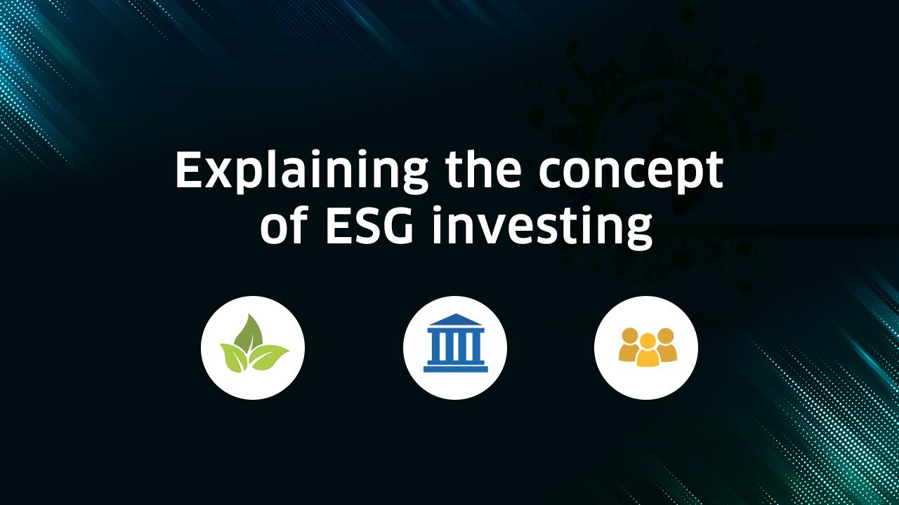 Explaining the concept of ESG investing - YouTube