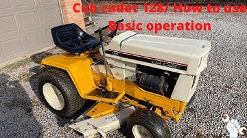 Cub cadet 128/Basic operation