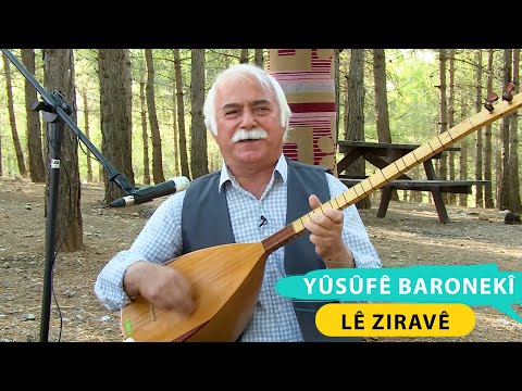 LÊ ZIRAVÊ - YÛSÛFÊ BARONEKÎ