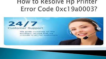 How to Fix HP Printer Error Code 0xc19a0003?
