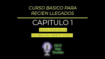 CURSO BÁSICO MULTIPSK Capítulo 1 - Datos personales - Tarjeta de sonido, calibración y ajustes
