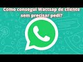 Como consigo WhatsApp de futuros clientes sem precisar pedi