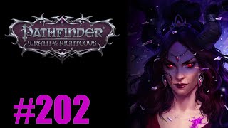 Lets Play Pathfinder: Wrath of the Righteous Episode 202