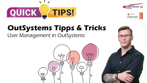 OutSystems Tipps & Tricks: User Management in OutSystems [Did you know / Quick Tip]