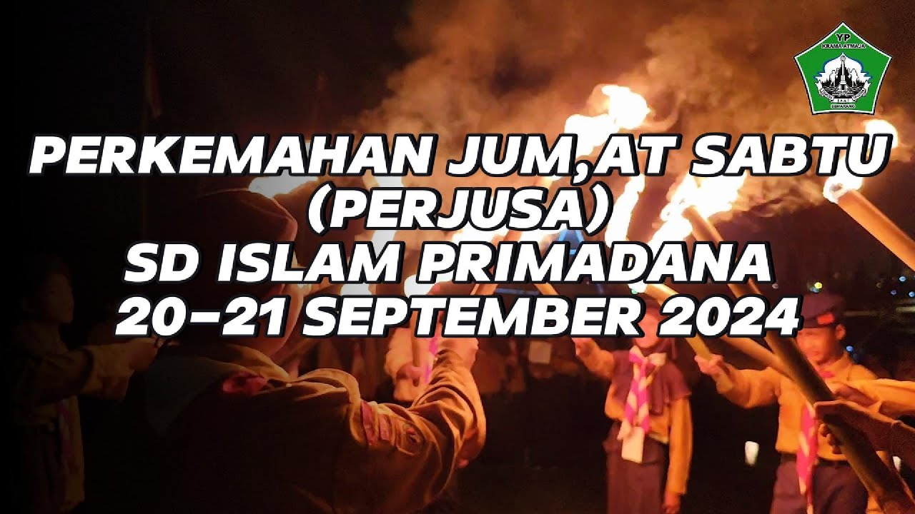 Perkemahan Jum,at Sabtu (PERJUSA) SD Islam PRIMADANA, 20-21 September 2024