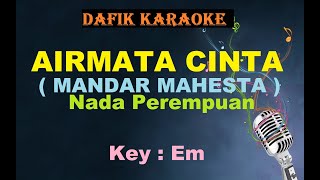 Airmata Cinta (Karaoke) Mandar Mahesta / Nada Cewek Female Key Original Em