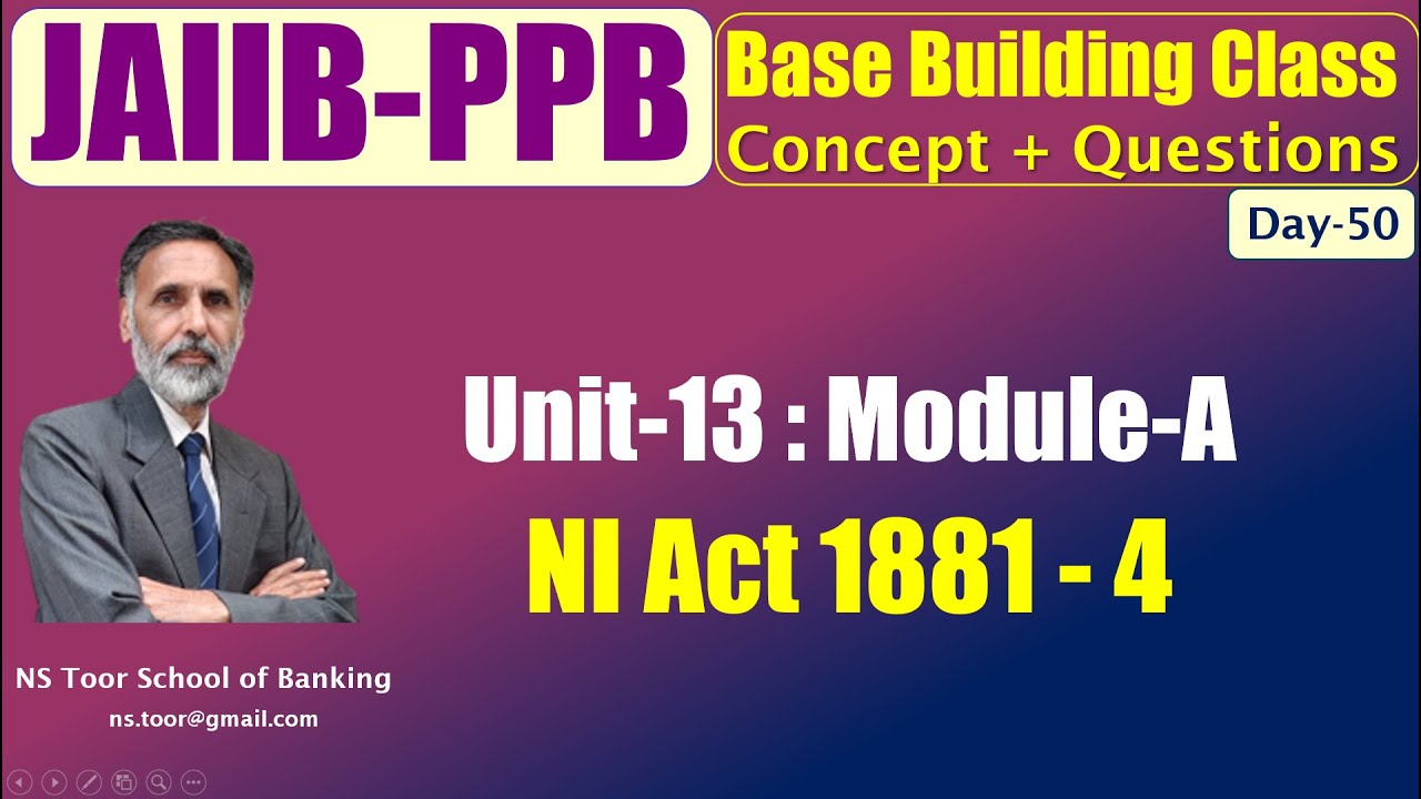 JAIIB-PPB Nov 25 - Base Building Class-Unit-13 : NI Act 1881-4 13.09.25 (6.30am) 