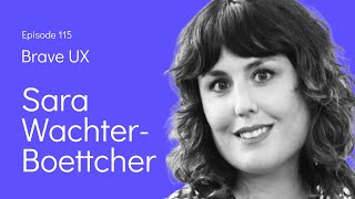 Brave UX: Sara Wachter-Boettcher - Finding and Using Your Active Voice