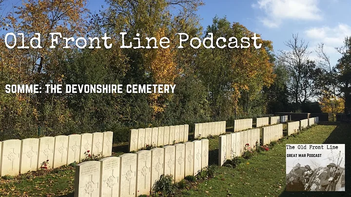 Old Front Line: Somme - The Devonshire Cemetery