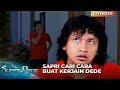 KACAU BANGET! Sapri Mau Bikin Dede Sengsara | SUPER DEDE | EPS 11 | (3/4)