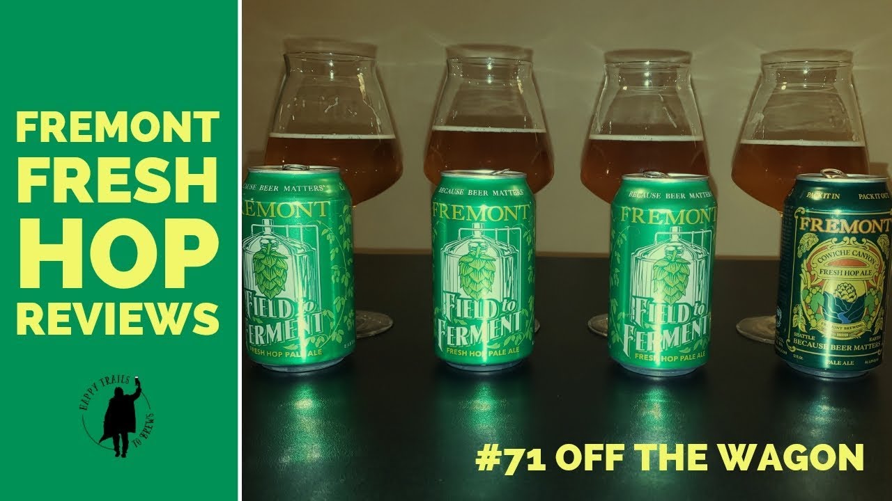 #71 Off The Wagon - Fremont Brewing | Fresh Hops Review