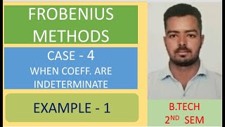 FROBENIUS METHOD OF OF DIFFERENTIAL EQUATIONS CASE - 4