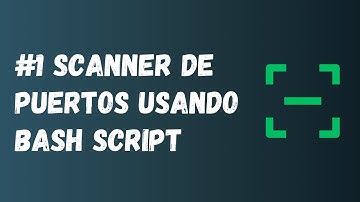 #1 Scanner de puertos usando Bash Script