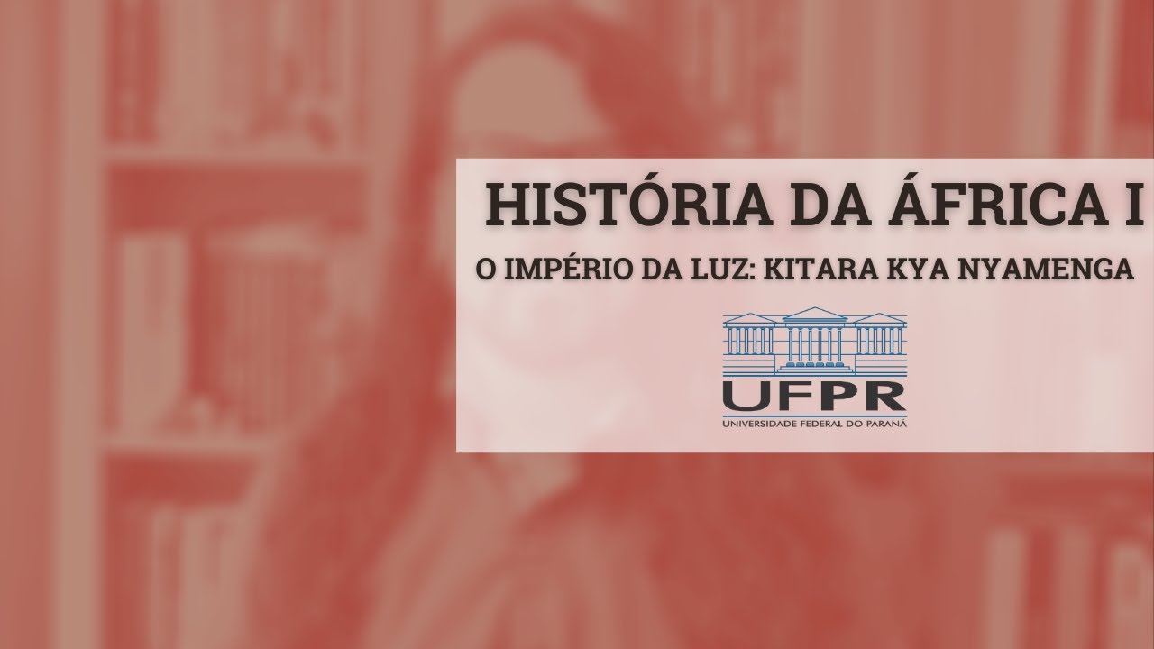 História da África I - O Império da Luz (Kitara Kya Nyamenga)