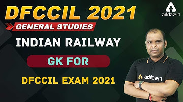 Railway DFCCIL Vacancy 2021 | General Studies | Indian Railway GK For DFCCIL Exam 2021
