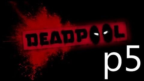 Deadpool Walkthrough Part 5 No Commentary 1080p HD Gameplay