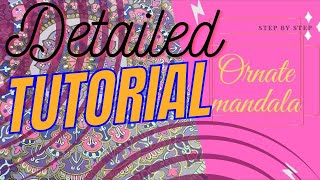 Ornate mandala - Pattern creation and inner detailing step by step