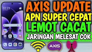 APN Axis Tercepat Paling Stabil Jaringan e Kembali Buas Lemot Kaburr