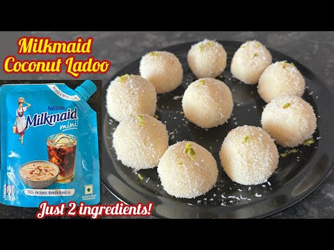 How To Make Coconut Ladoo With Milkmaid
