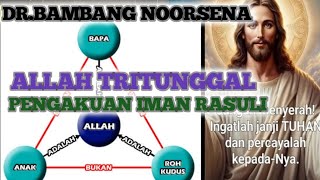 ALLAH TRITUNGGAL TRINITAS BAMBANG NOORSENA