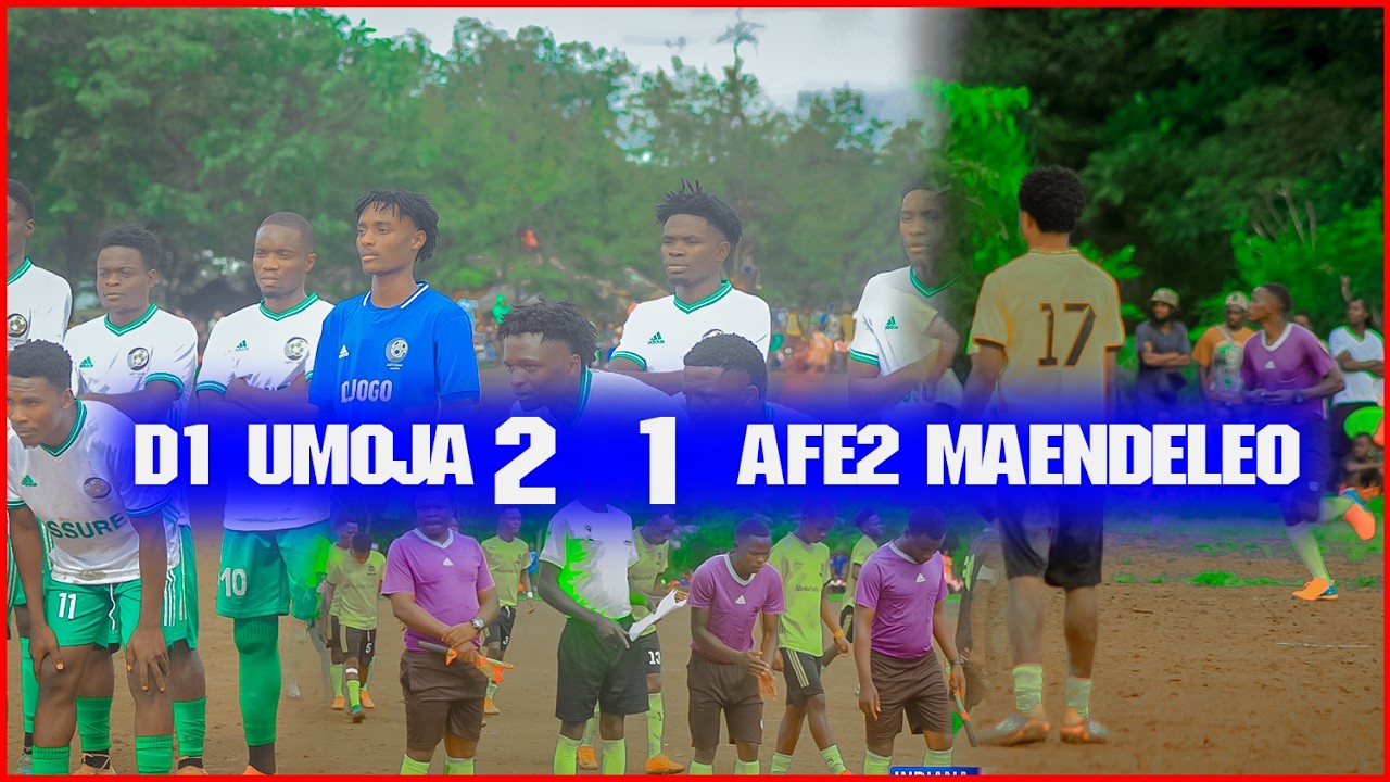 FULL TIME D1 UMOJA 2 - 1 AFE2 MAENDELEO LIGI YA AFRN 2026